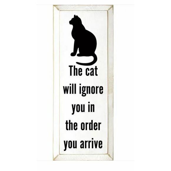 New Folk Country Cat Will Ignore You in the Order You Arrived Wood SIGN USA Made - Picture 1 of 1